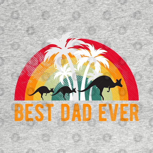 Australia Fathers Day - Best Dad Ever by PlusAdore